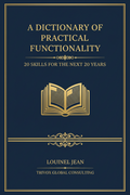 A Dictionary of Practical Functionality — 20 Skills for the Next 20 Years (Digital PDF Guide)