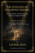 The Attitudes of Collapsing Empires — Louinel Jean
